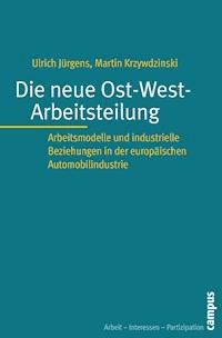 Die neue Ost-West-Arbeitsteilung - Ulrich Jürgens - E-Book