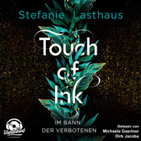 Im Bann der Verbotenen - Touch of Ink, Band 2 (Ungekürzt) - Stefanie Lasthaus - Hörbuch