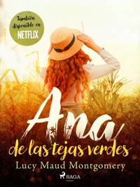 Ana de las tejas verdes - Lucy Maud Montgomery - E-Book