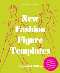 New Fashion Figure Templates - Expanded edition - Patrick John Ireland - E-Book