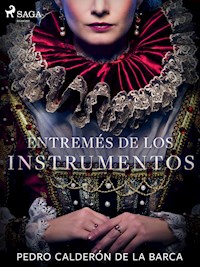 Entremés de los instrumentos - Pedro Calderón de la Barca - E-Book