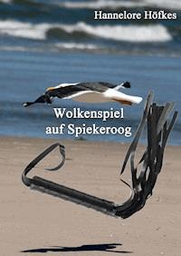 Wolkenspiel auf Spiekeroog - Hannelore Höfkes - E-Book