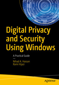 Digital Privacy and Security Using Windows - Nihad Hassan - E-Book