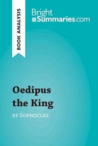 Oedipus the King by Sophocles (Book Analysis) - Bright Summaries - E-Book
