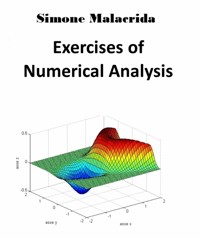 Exercises of Numerical Analysis - Simone Malacrida - E-Book