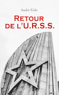 Retour de l'U.R.S.S. - André Gide - E-Book