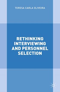 Rethinking Interviewing and Personnel Selection - T. Oliveira - E-Book