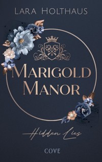 Marigold Manor 1: Hidden Lies - Lara Holthaus - E-Book