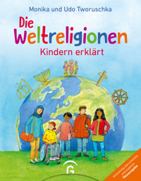 Die Weltreligionen - Kindern erklärt - Monika Tworuschka - E-Book