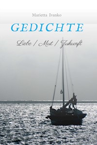 Gedichte - Marietta Ivanko - E-Book