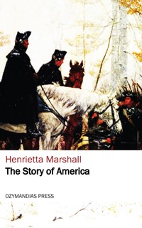 The Story of America - Henrietta Marshall - E-Book