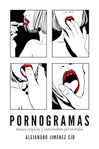 Pornogramas - Alejandro Jiménez Cid - E-Book