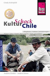 Reise Know-How KulturSchock Chile - Cindy Schönfeld - E-Book