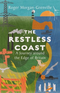 The Restless Coast - Roger Morgan-Grenville - E-Book