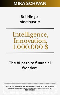 Building a side hustle - Mika Schwan - E-Book