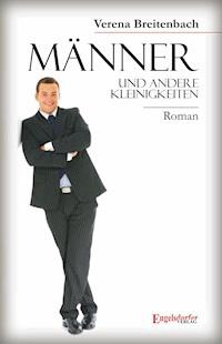 Männer und andere Kleinigkeiten - Dr. Verena Breitenbach - E-Book
