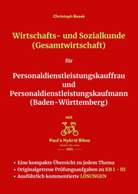 Wirtschafts- und Sozialkunde (Gesamtwirtschaft) für Personaldienstleistungskauffrau und Personaldienstleistungskaufmann (Baden-Württemberg) - Christoph Basek - E-Book