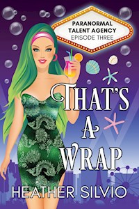 That's a Wrap - Heather Silvio - E-Book