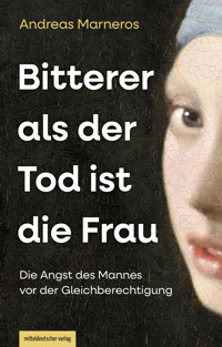 Bitterer als der Tod ist die Frau - Andreas Marneros - E-Book