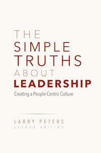 The Simple Truths About Leadership - Larry Peters - E-Book