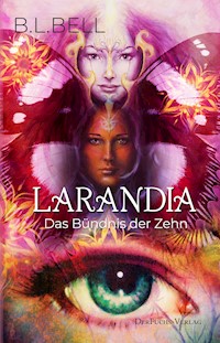 Larandia - Das Bündnis der Zehn - B.L. BELL - E-Book