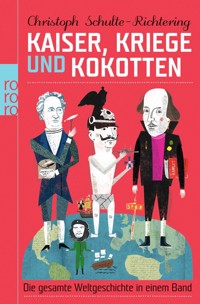 Kaiser, Kriege und Kokotten - Christoph Schulte-Richtering - E-Book