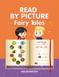 Read by Picture. Fairy Tales: Learn to read - Helen Winter - E-Book
