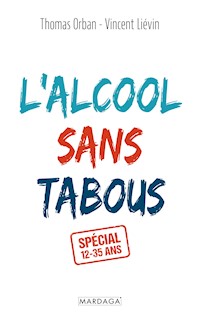 L'alcool sans tabous - Thomas Orban - E-Book