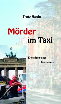 Mörder im Taxi - Trutz Hardo - E-Book