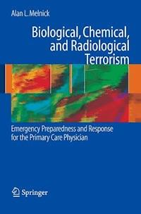 Biological, Chemical, and Radiological Terrorism - Alan Melnick - E-Book