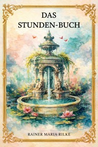 Das Stunden-Buch - Rainer Maria Rilke - E-Book