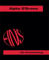 EINS - Die Entscheidung - Droma, #39, Alpha O&amp - E-Book