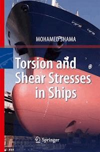 Torsion and Shear Stresses in Ships - Mohamed Shama - E-Book