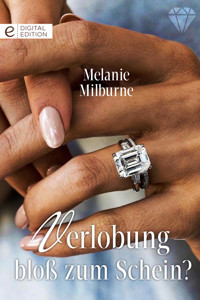 Verlobung - bloß zum Schein? - Melanie Milburne - E-Book