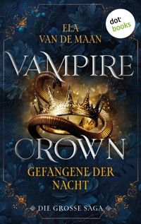 Vampire Crown - Gefangene der Nacht - Ela van de Maan - E-Book