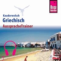 Reise Know-How Kauderwelsch AusspracheTrainer Griechisch - Karin Spitzing - Hörbuch