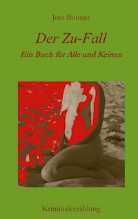 Der Zu-Fall - Jost Bonner - E-Book