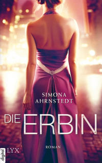 Die Erbin - Simona Ahrnstedt - E-Book