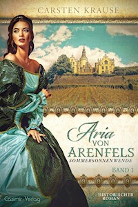 Aria von Arenfels - Carsten Krause - E-Book