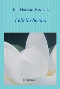 Felfella Sempa - Elli Fleckner Rochalla - E-Book