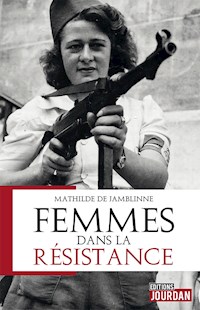 Femmes dans la résistance - Mathilde de Jamblinne - E-Book