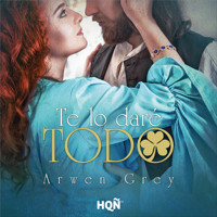 Te lo daré todo - Arwen Grey - Hörbuch