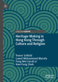 Heritage-Making in Hong Kong Through Culture and Religion - Trevor Sofield - E-Book