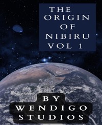 The Origin Of Nibiru Vol 1 - Wendigo Studios - E-Book