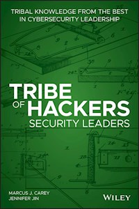 Tribe of Hackers Security Leaders - Marcus J. Carey - E-Book