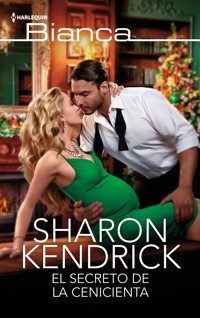 El secreto de la cenicienta - Sharon Kendrick - E-Book