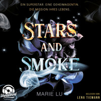 Stars and Smoke - Die Stars-and-Smoke-Reihe, Band 1 (Ungekürzt) - Marie Lu - Hörbuch