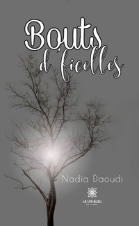 Bouts d’ficelles - Nadia Daoudi - E-Book