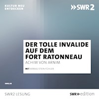 Der tolle Invalide auf dem Fort Ratonneau - Achim von Arnim - Hörbuch
