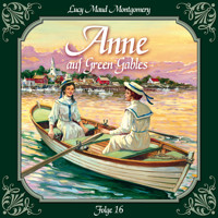 Anne auf Green Gables, Folge 16: Abschied von Summerside - L.M. Montgomery - Hörbuch